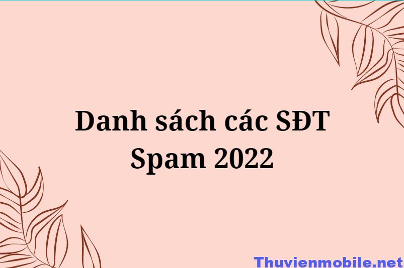 Các số điện thoại spam 2022