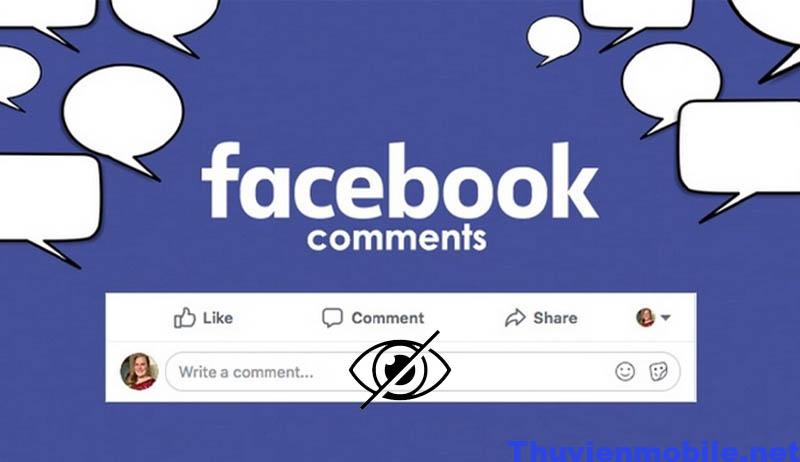 Hướng dẫn cách tắt, ẩn bình luận trên FaceBook nhanh chóng